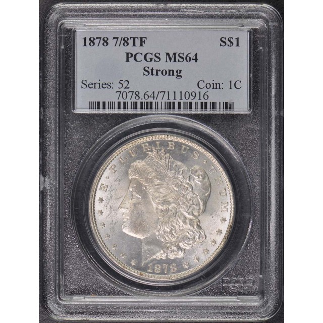 1878 7/8TF $1 Strong Morgan Dollar PCGS MS64