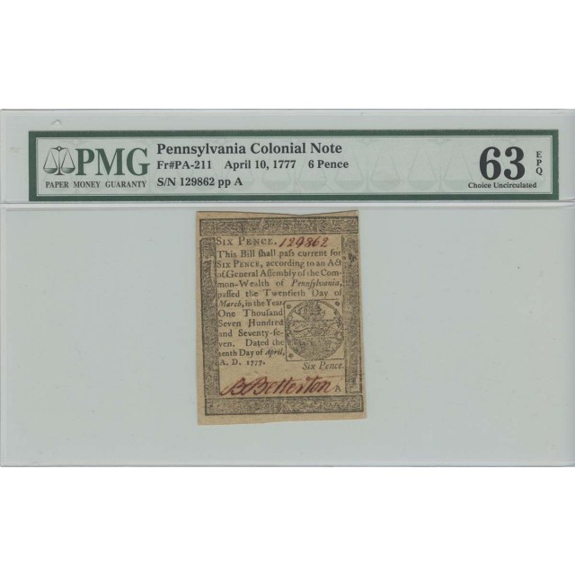 Pennsylvania Colonial Note Aril 10,1777 6 Pence FR#PA-211 PMG MS63 Choice Uncirculated EPQ