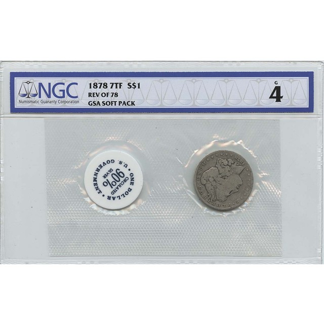 1878 7TF REV OF 78 Morgan Dollar GSA SOFT PACK S$1 NGC G4