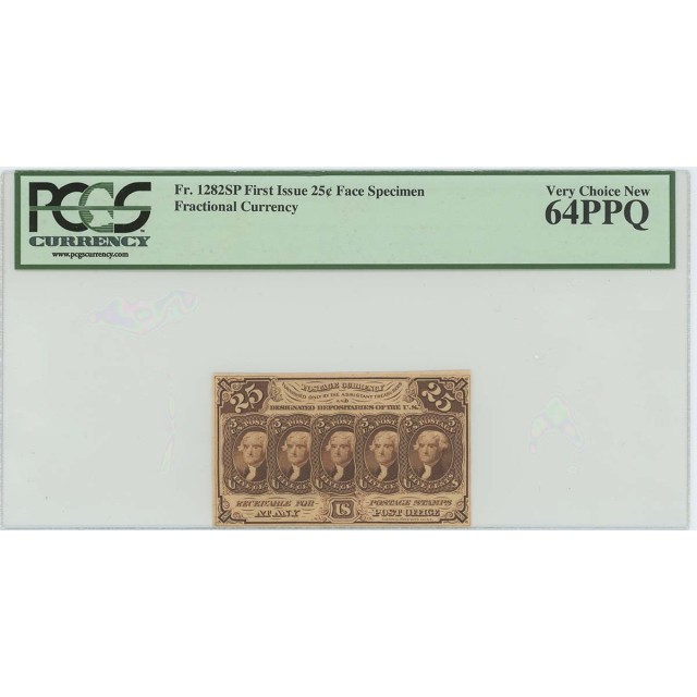 First Issue 25C Fractional Specimen FR#1282SP PCGS MS64 PPQ