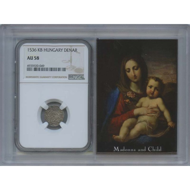 1536 KB Hungary Denar Madonna & Child NGC AU58 Story Vaullt