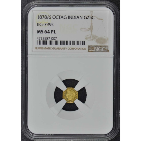 1878/6 OCTAG INDIAN California Fractional Gold BG-799E G25C NGC MS64PL 4-5 Known