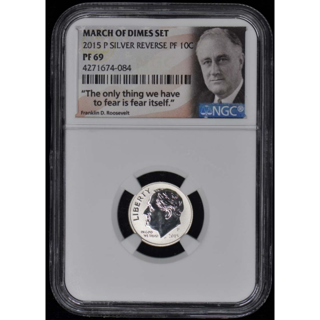 2015 P Silver Reverse PF Roosevelt Dime NGC PF69 March of Dimes FDR Label