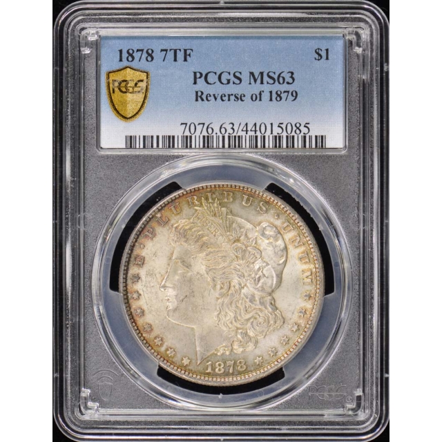 1878 7TF $1 Reverse of 1879 Morgan Dollar PCGS MS63