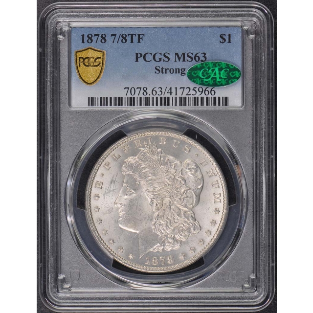 1878 7/8TF $1 7/8TF Strong Morgan Dollar PCGS MS63 (CAC)