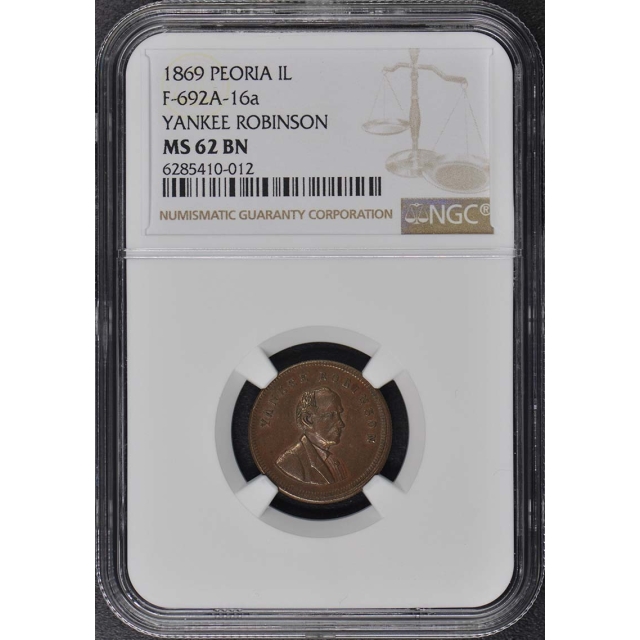 (1861-65) PEORIA F-692A-16a IL NGC MS62BN Yankee Robinson