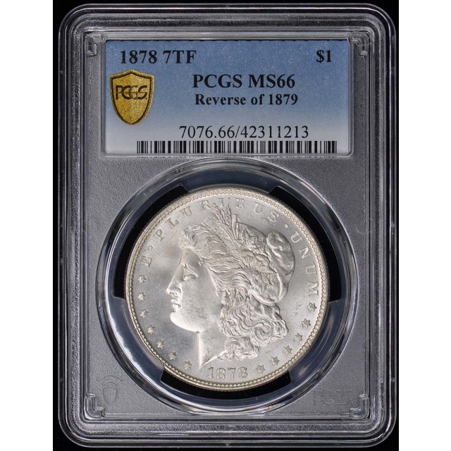 1878 7TF $1 7TF, Reverse of 1879 Morgan Dollar PCGS MS66