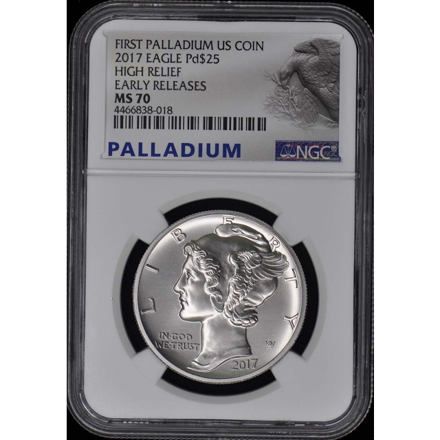 2017 Palladium Eagle NGC MS70 Early Release $25 High Relief