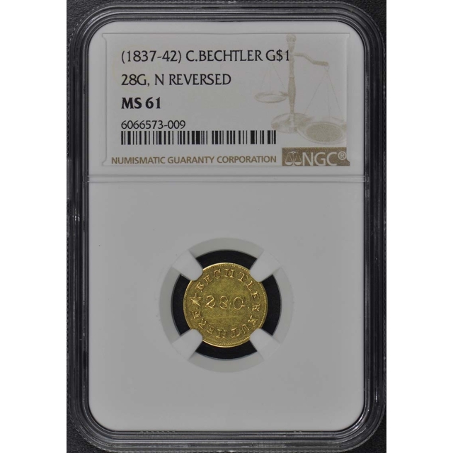 (1837-42) C.BECHTLER Private Territorial Gold 28G N REVERSED G$1 NGC MS61