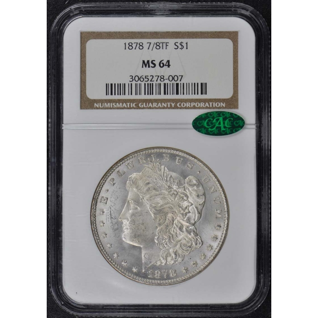 1878 7/8TF STRONG Morgan Dollar S$1 NGC MS64 (CAC)