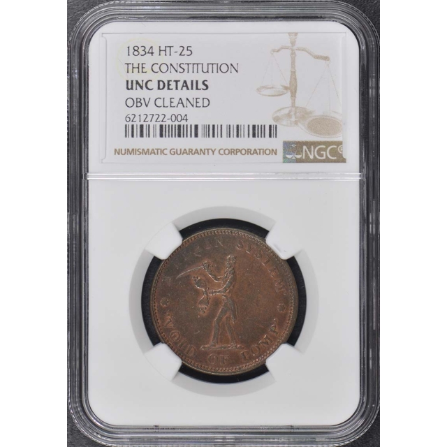 1834 HT-25 Hard Times Token THE CONSTITUTION NGC UNC Details