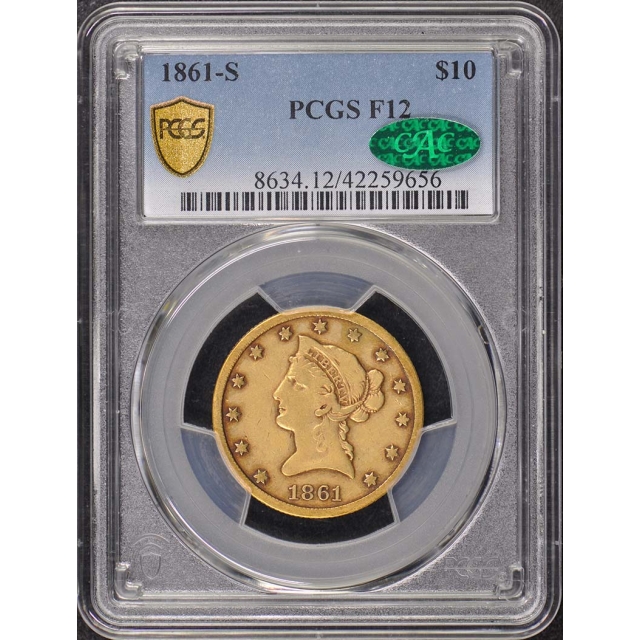 1861-S $10 Liberty Head Eagle PCGS F12 (CAC)