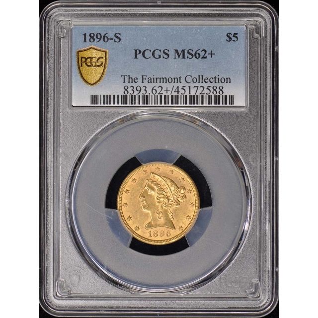 1896-S $5 Liberty Head Half Eagle PCGS MS62+ Fairmont