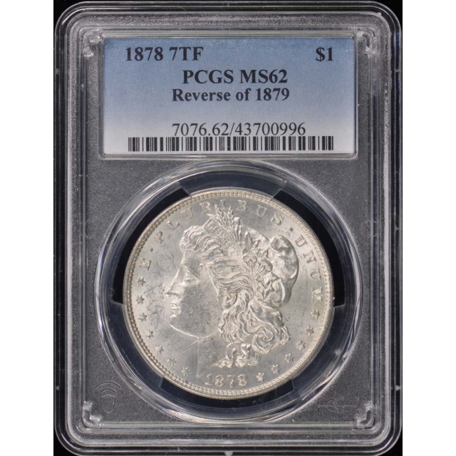 1878 7TF $1 7TF, Reverse of 1879 Morgan Dollar PCGS MS62