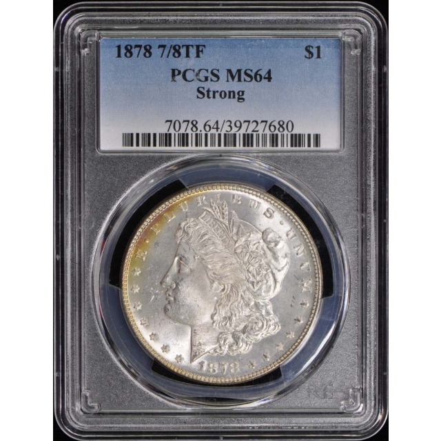 1878 7/8TF $1 7/8TF Strong Morgan Dollar PCGS MS64