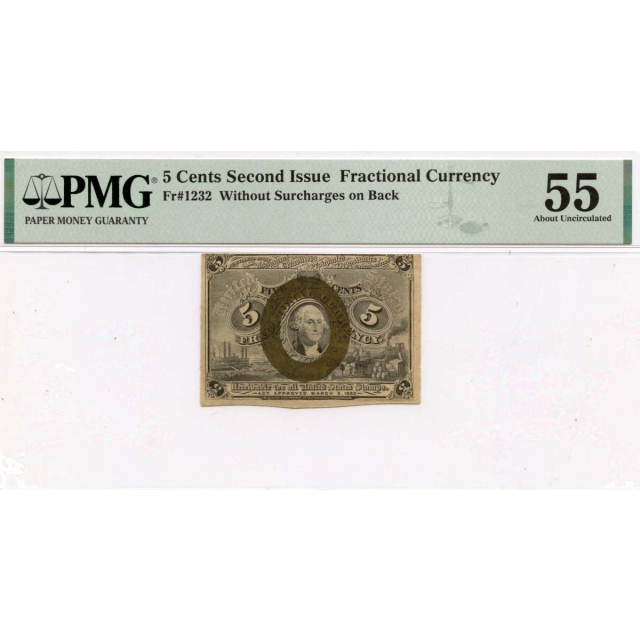 Second Issue 5c Fractional Currency Without Surcharges on Back Fr# 1232 PMG AU55