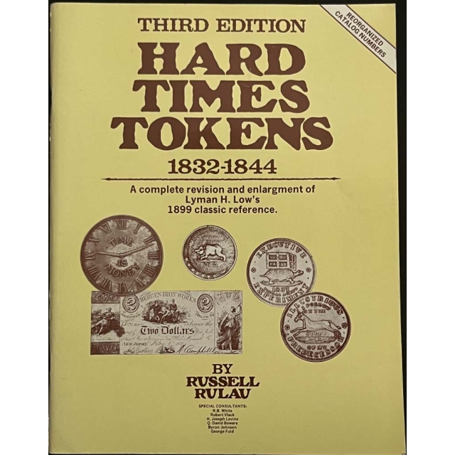 Hard Times Tokens 1832-1844 Third Edition Russell Rulau