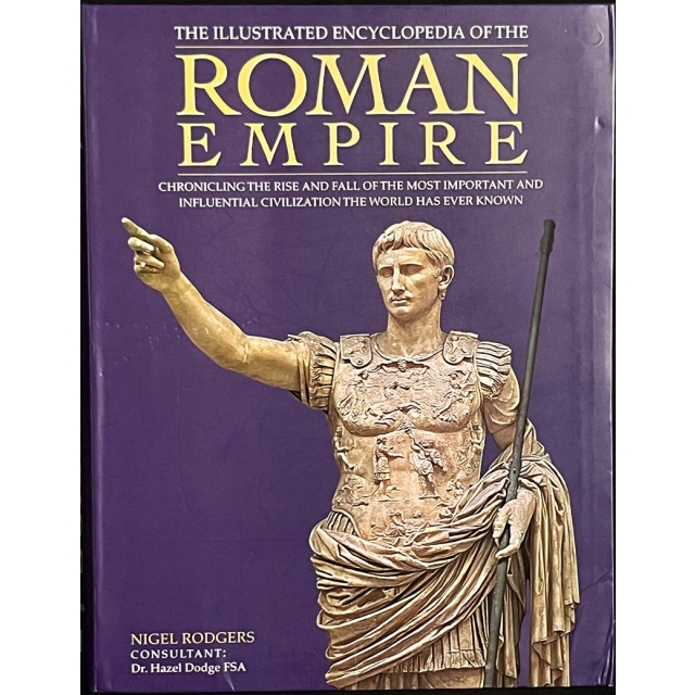 The Illustrated Encyclopedia Of The Roman Empire 