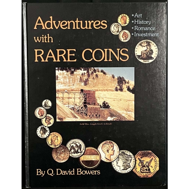 Adventures With Rare Coins 1979 Q. David Bowers
