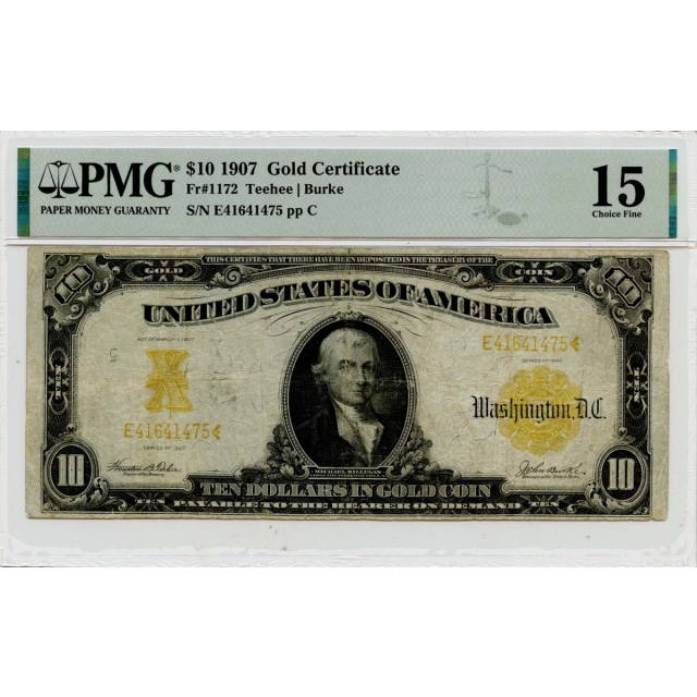 1907 $10 Gold Certificate  Fr# 1172 PMG CH F15