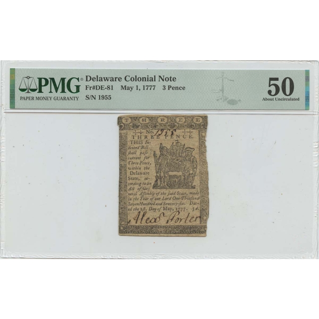 May 1 3 Pence Delaware Colonial Note 1777 DE-81 PMG AU50 22 Known
