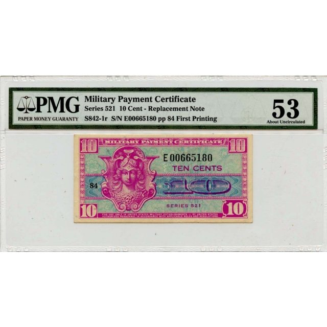 Series 521 10 Cent MPC PMG AU53 EPQ S842-1r Replacement