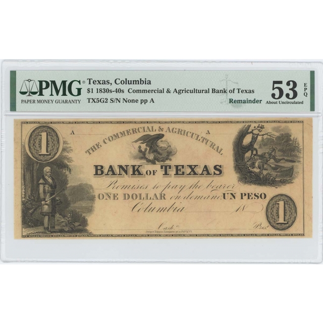 1830-40 Texas Columbia Obsolete $1 PMG AU 53 EPQ C/A Bank TX5G2