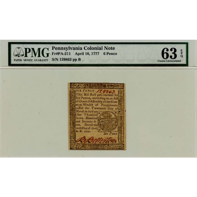 April 10 6d Pennsylvania Colonial Note 1777 PA-211 PMG MS63 EPQ