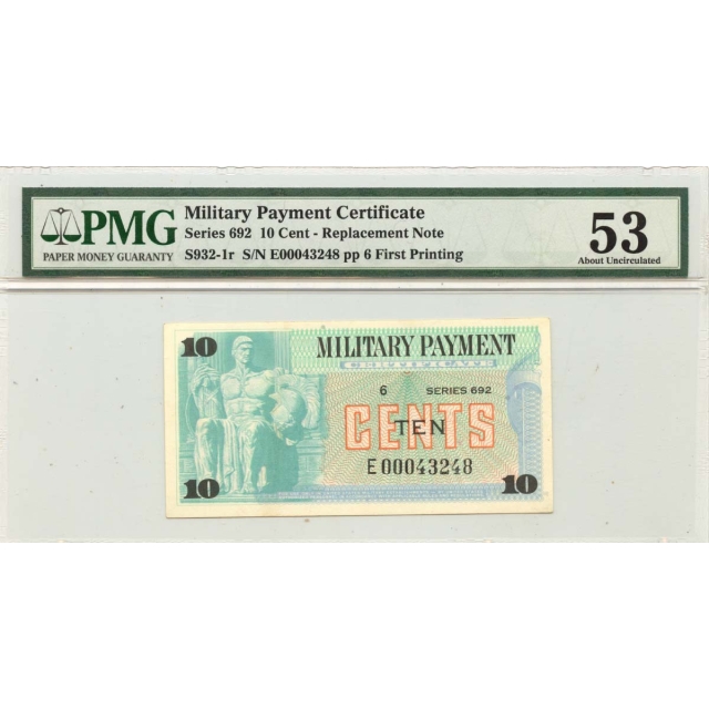 Series 692 10 Cent MPC PMG AU53 S932-1r First Printing
