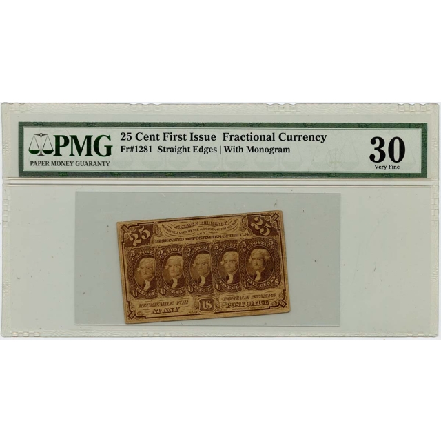 First Issue 25 Cents Fractional Currency Straight Monogram Fr#1281 PMG VF30